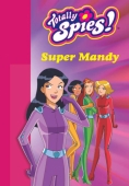 Мэнди - шпионка Тотали Спайс